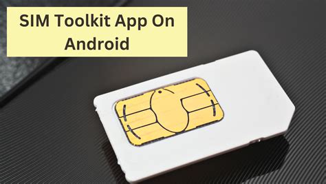 sim toolkit samsung|All About Sim Toolkit: A Comprehensive Guide.